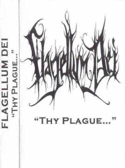 Flagellum Dei : Thy Plague